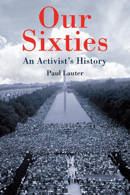 Our Sixties: An Activists History