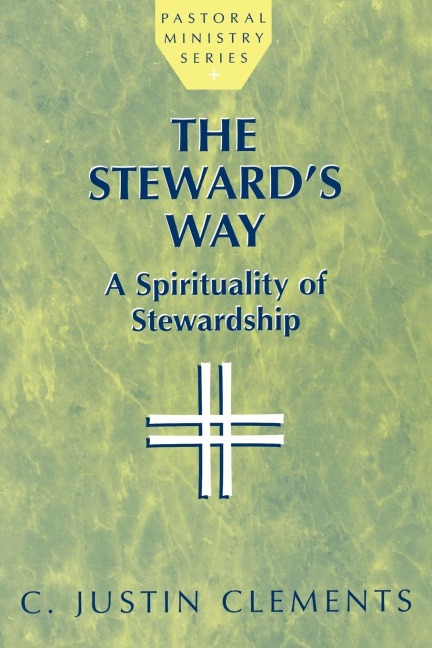 Stewards Way: A Spirituality of Stewardship
