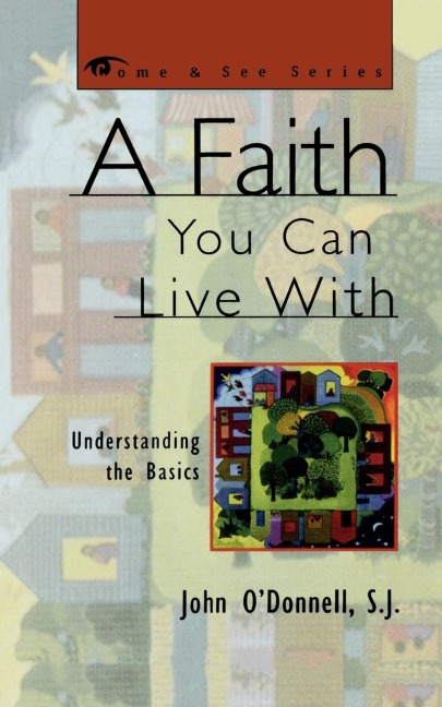 Faith You Can Live With: Understanding the Basics