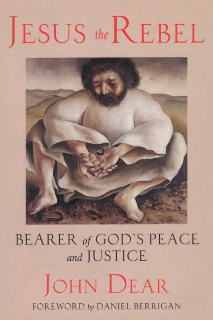 Jesus the Rebel: Bearer of Gods Peace and Justice