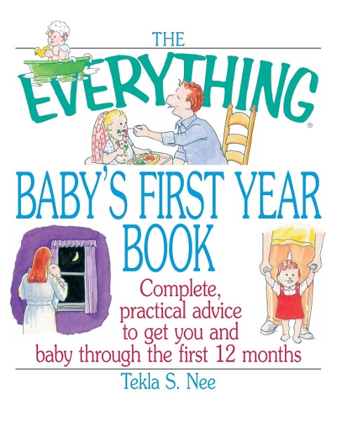 The Everything Babys First Year Book