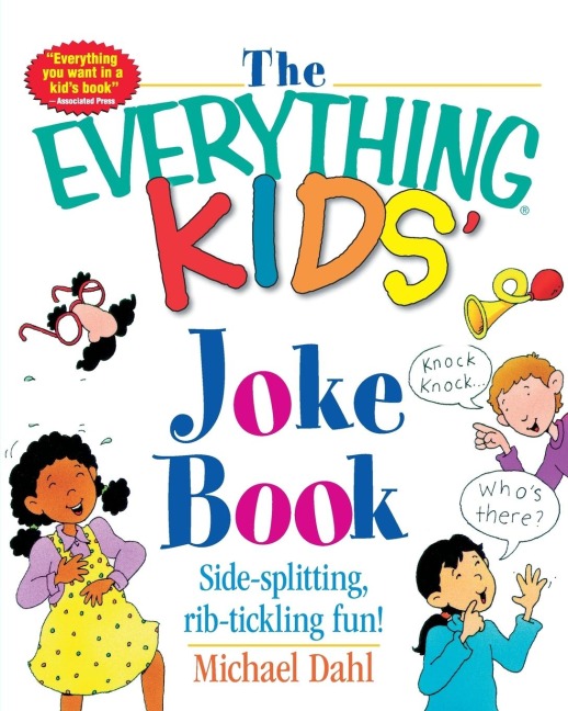 The Everything Kids Joke Book: Side-Splitting, Rib-Tickling Fun