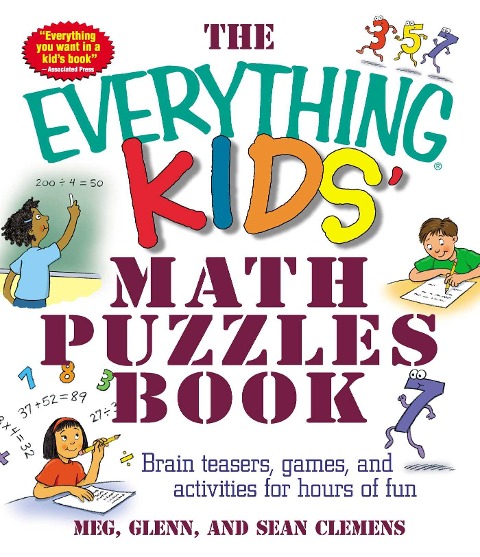 The Everything Kids Math Puzzles Book: Brain Teasers, Games, and Activites for Hours of Fun