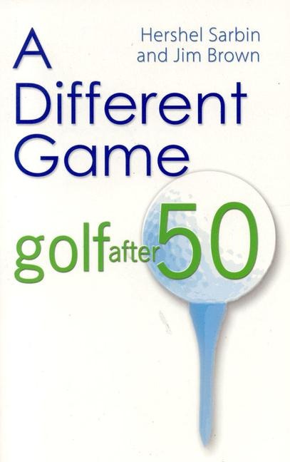 A Different Game: Golf After 50