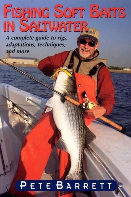 Fishing Soft Baits in Saltwater: A Complete Guide to Rigs, Adaptions, Techniques, and More