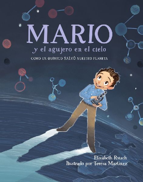 Mario y el agujero en el cielo: Como un quimico salvo nuestro planeta