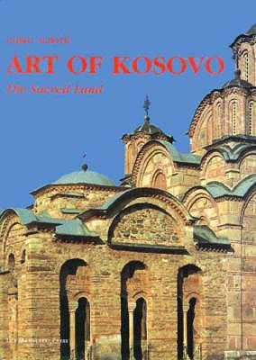 Art of Kosovo: The Scared Land