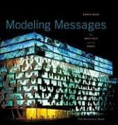 Modeling Messages: The Architect and the Model