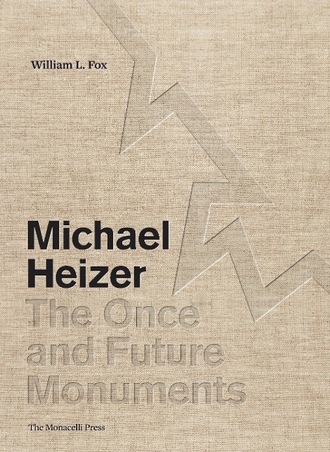 Michael Heizer: The Once and Future Monuments