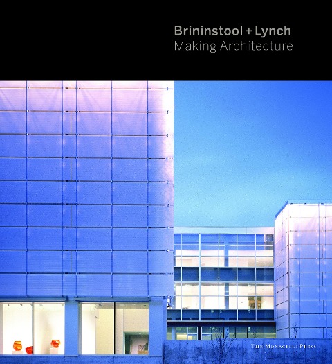 Brininstool + Lynch: Making Architecture