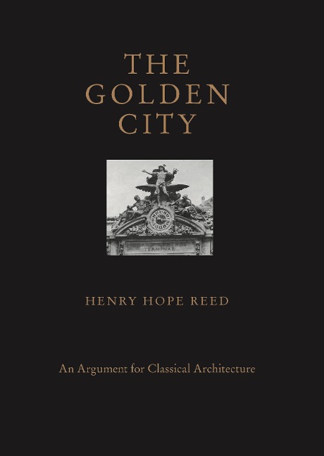 The Golden City: An Argument for Classical Architecture