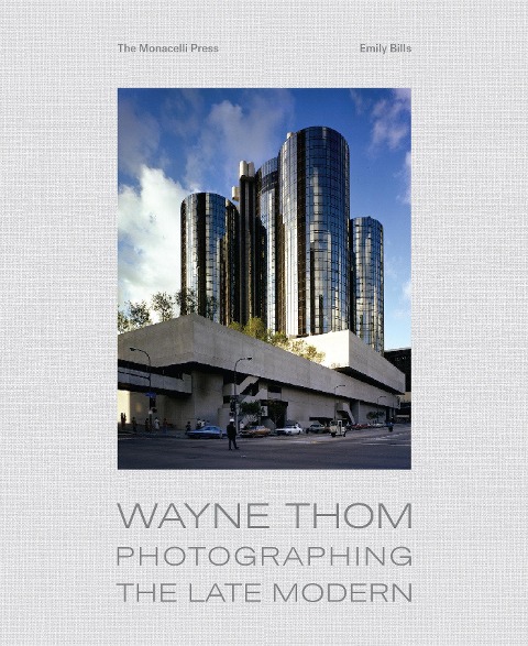Wayne Thom: Photographing the Late Modern