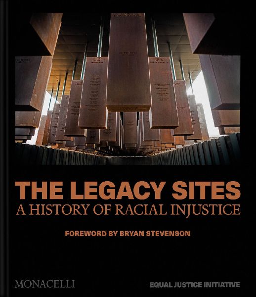 The Legacy Sites: A History of Racial Injustice