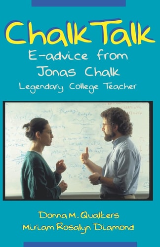 Chalk Talk E-advise from Jonas Chalk, Ledgendary College Teacher