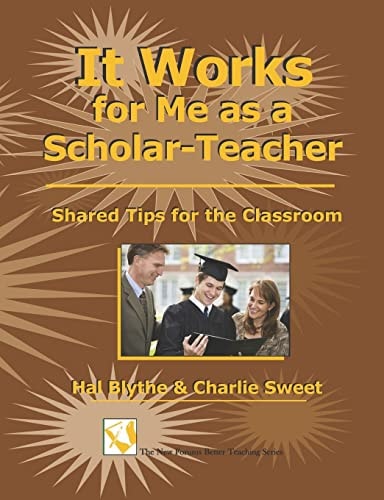 It Works For Me As A Scholar-Teacher Shared Tips For The Classroom