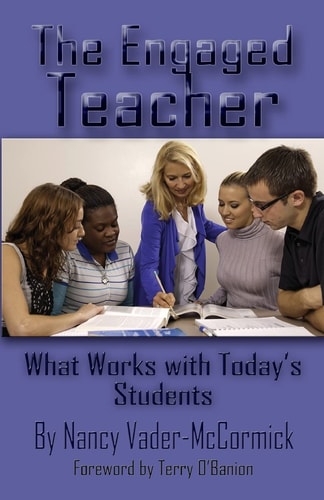 The Engaged Teacher What Works with Today's Students