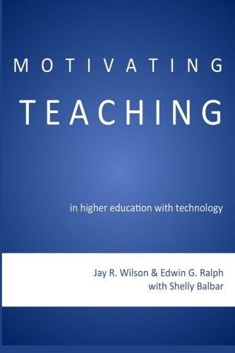 Motivating Teaching in Higher Education with Technology