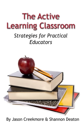 The Active Learning Classroom Strategies for Practical Educators
