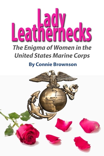 Lady Leathernecks The Enigma of Women in the United States Marine Corps