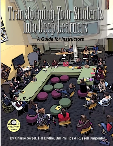 Transforming Your Students Into Deep Learners A Guide for Instructors
