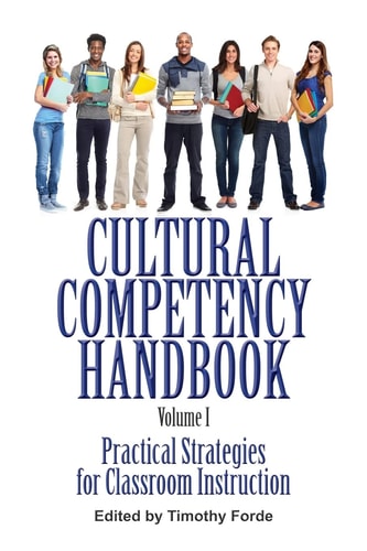 Cultural Competency Handbook, Volume I Practical Strategies for Classroom Instruction