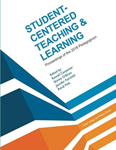 Student-Centered Teaching & Learning Proceedings of the 2018 Pedagogicon