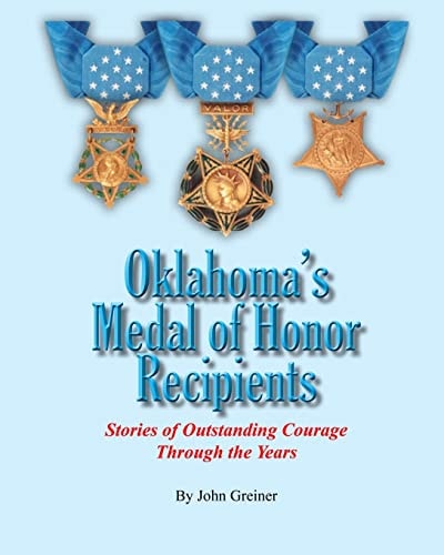 Oklahoma's Medal of Honor Recipients Stories of Outstanding Courage Through the Years