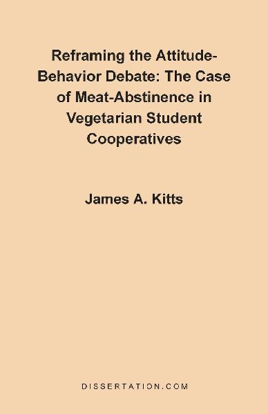 Reframing the Attitude-Behavior Debate: The Case of the Meat-Abstinence in Vegetarian Student Cooperatives