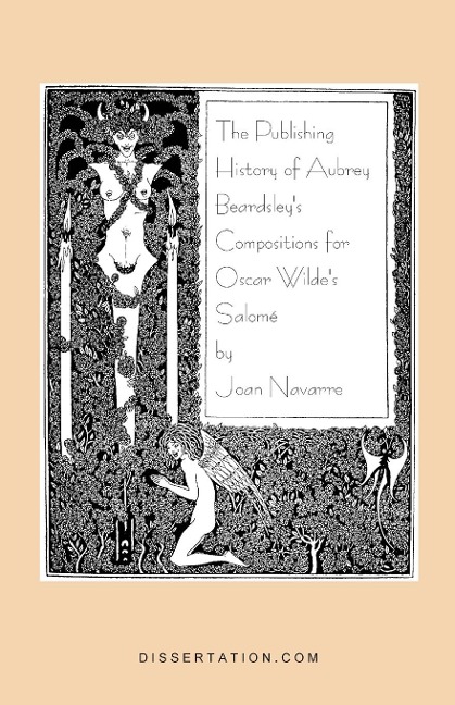 The Publishing History of Aubrey Beardsleys Compositions for Oscar Wildes Salome