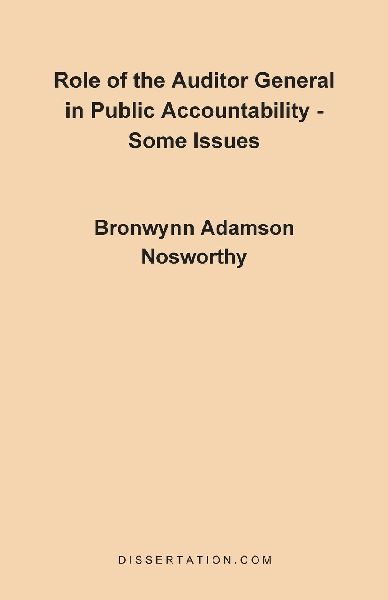 Role of the Auditor General in Public Accountability: Some Issues