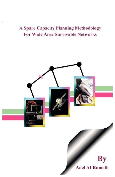 A Spare Capacity Planning Methodology for Wide Area Survivable Networks