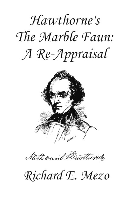 Hawthornes the Marble Faun: A Re-Appraisal