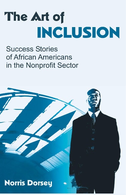 The Art of Inclusion: Success Stories of African Americans in the Nonprofit Sector