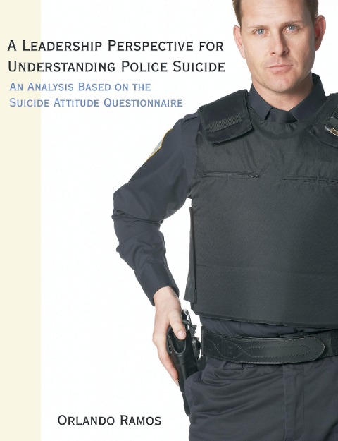 A Leadership Perspective for Understanding Police Suicide: An Analysis Based on the Suicide Attitude Questionnaire