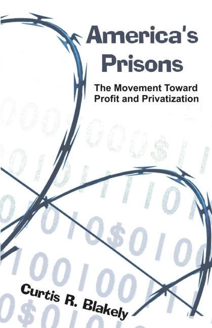 Americas Prisons: The Movement Toward Profit and Privatization