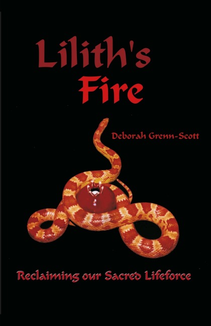 Liliths Fire: Reclaiming Our Sacred Lifeforce