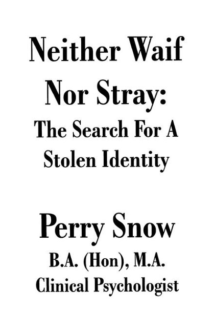 Neither Waif Nor Stray: The Search for a Stolen Identity