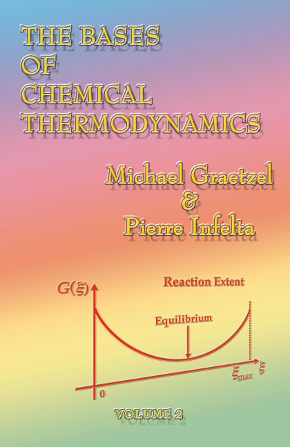 The Bases of Chemical Thermodynamics: Vol 2