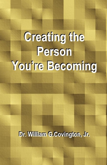 Creating the Person Youre Becoming