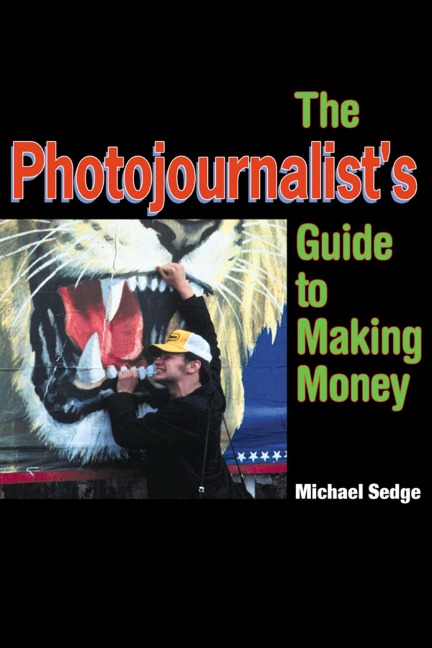 The Photojournalists Guide to Making Money