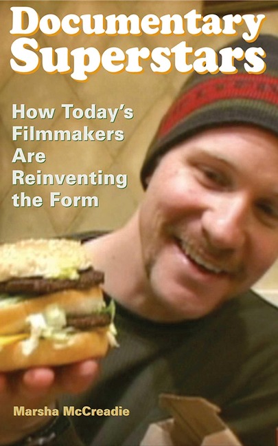 Documentary Superstars: How Todays Filmmakers Are Reinventing the Form