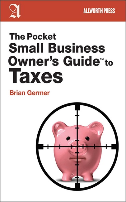 The Pocket Small Business Owners Guide to Taxes