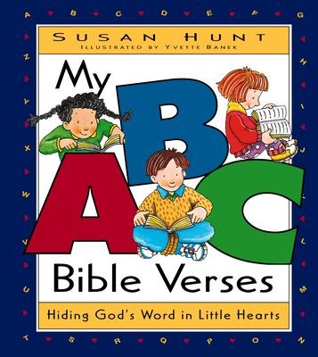 My ABC Bible Verses: Hiding Gods Word in Little Hearts