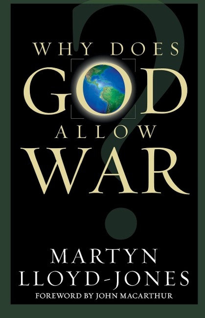 Why Does God Allow War?