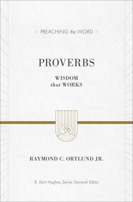 Proverbs: Wisdom That Works
