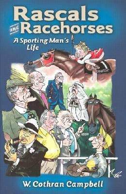 Rascals and Racehorses: A Sporting Mans Life