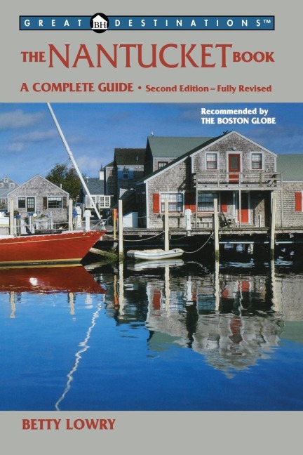 Explorers Guides: The Nantucket Book: A Complete Guide