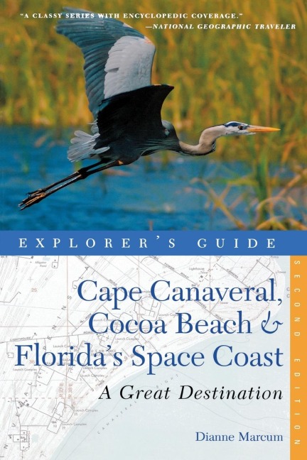 Explorers Guide Cape Canaveral, Cocoa Beach & Floridas Space Coast: A Great Destination