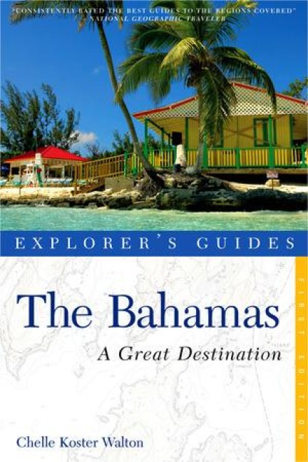 Explorers Guide Bahamas: A Great Destination
