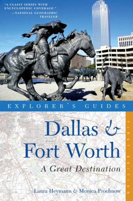 Explorers Guide Dallas & Fort Worth: A Great Destination